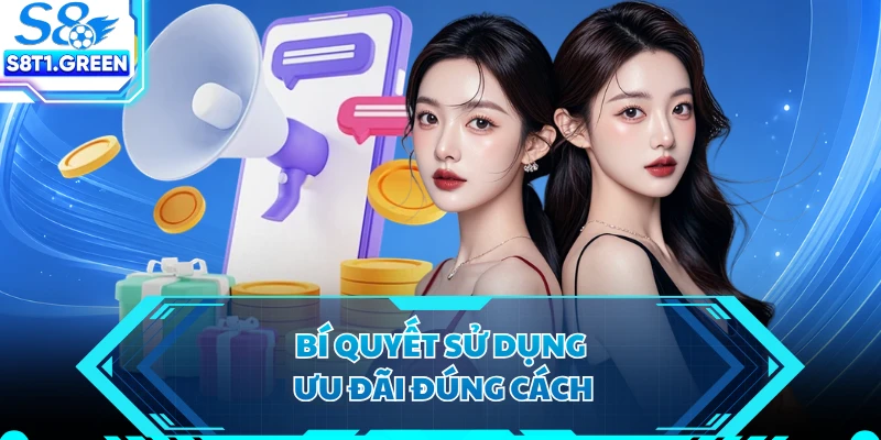 Bí quyết sử dụng ưu đãi đúng cách