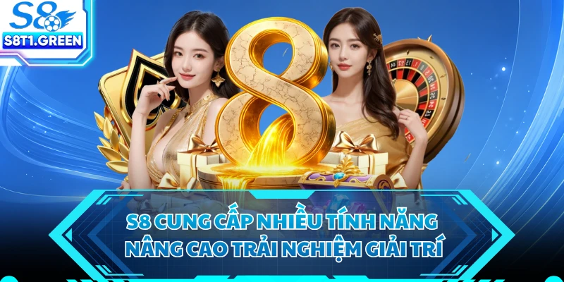 S8 cung cấp nhiều tính năng nâng cao trải nghiệm giải trí